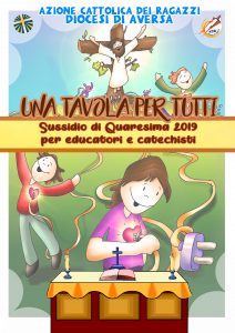 Sussidio di Quaresima 2019 – “Una tavola per tutti”