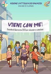 Vieni con me! – Sussidio di Quaresima 2023